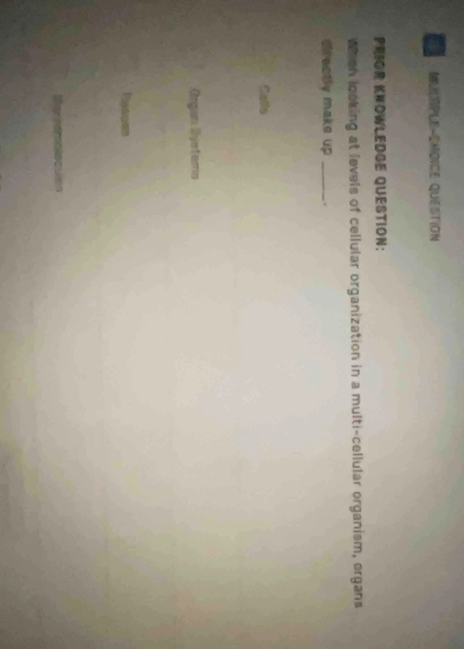 multiple-choice question prior knowledge question: when looking at leve…