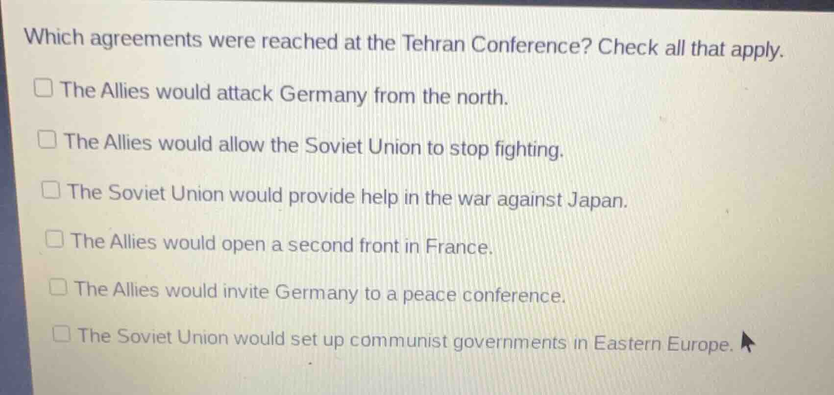 which agreements were reached at the tehran conference? check all that …