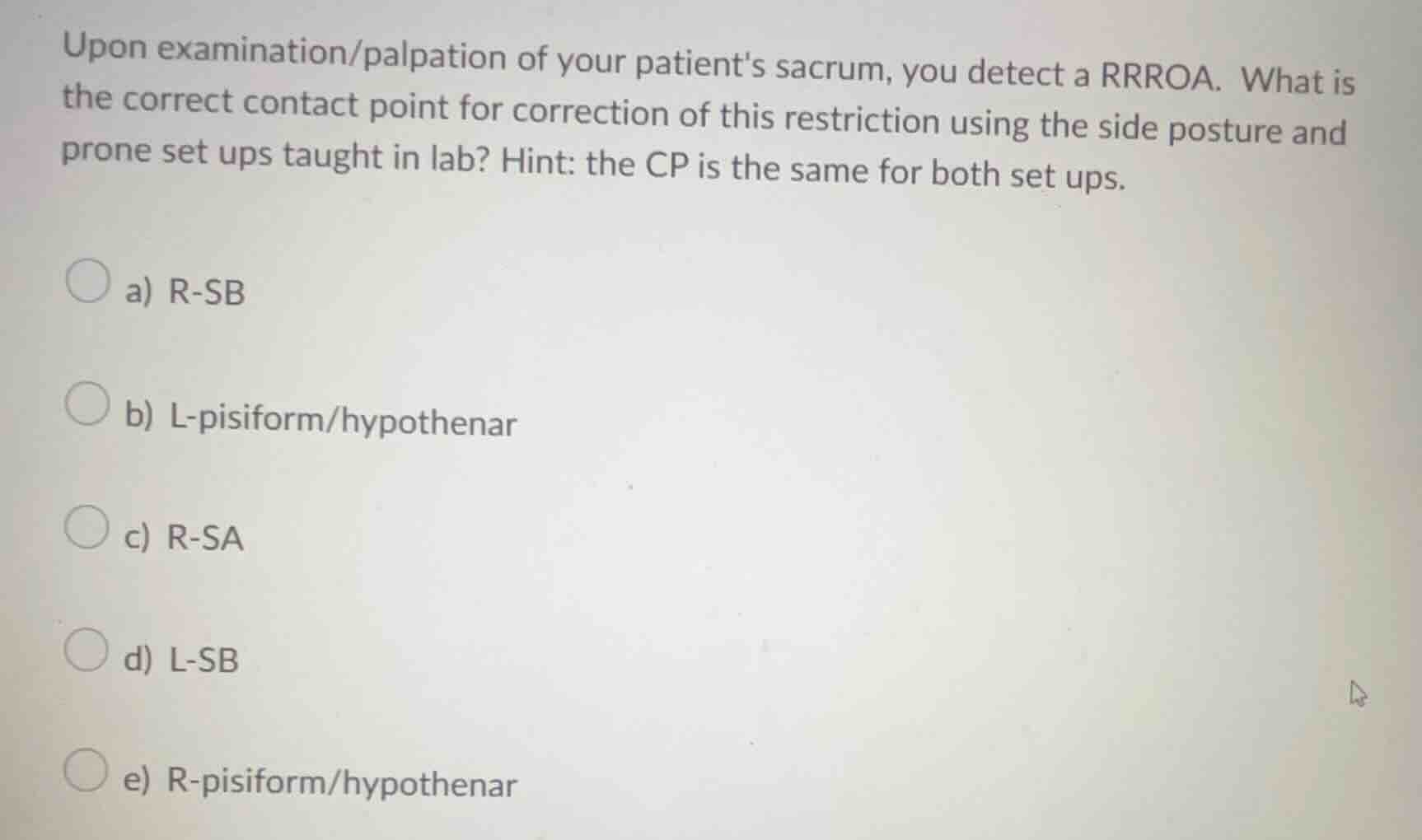 upon examination/palpation of your patients sacrum, you detect a rrroa.…