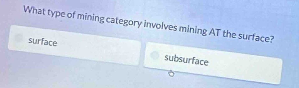 what type of mining category involves mining at the surface? surface su…