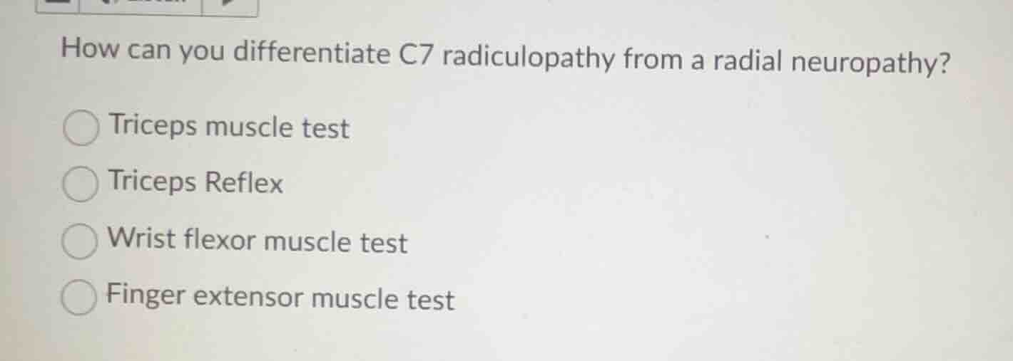 how can you differentiate c7 radiculopathy from a radial neuropathy? tr…