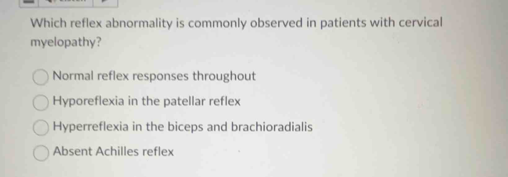 which reflex abnormality is commonly observed in patients with cervical…
