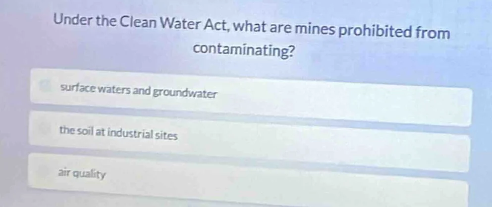 under the clean water act, what are mines prohibited from contaminating…