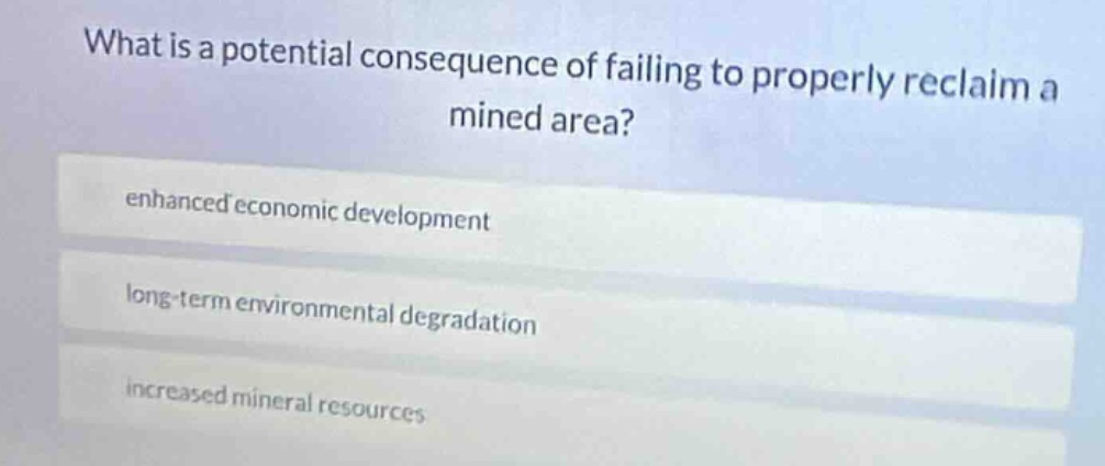 what is a potential consequence of failing to properly reclaim a mined …