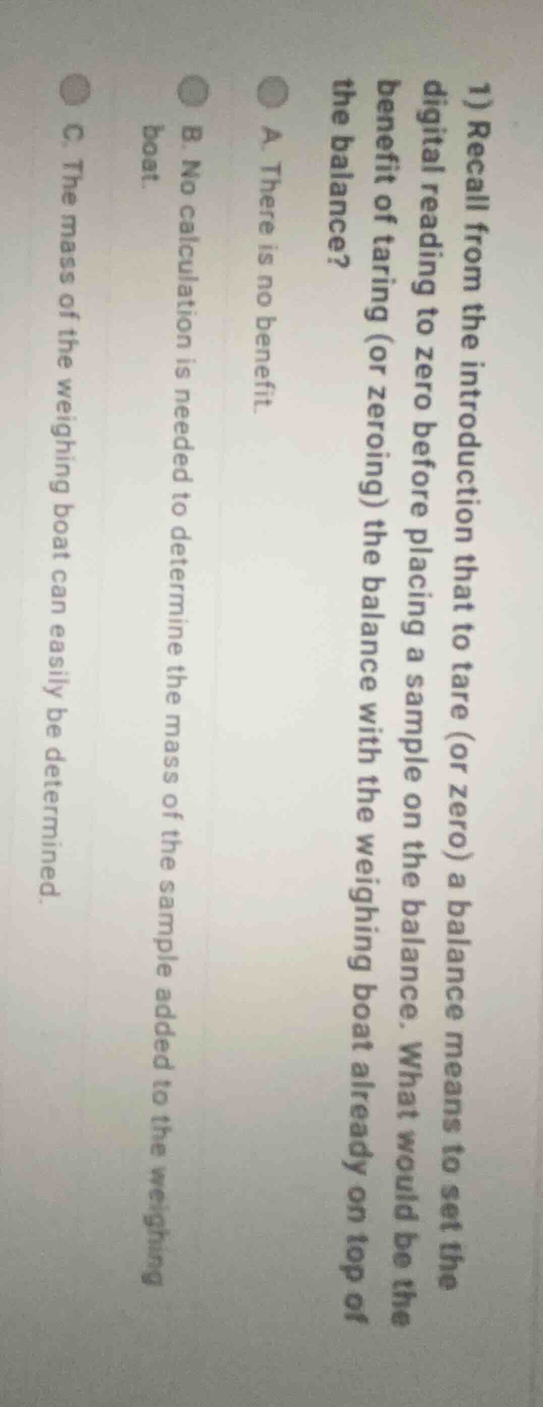 1) recall from the introduction that to tare (or zero) a balance means …