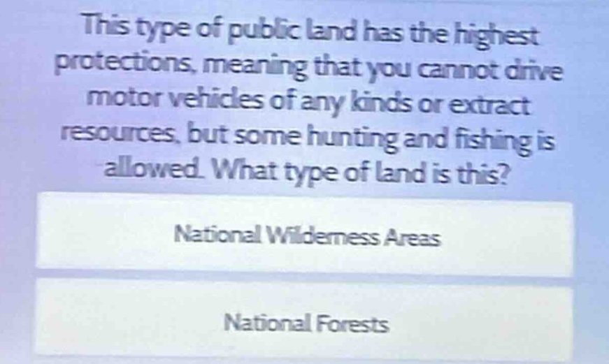 this type of public land has the highest protections, meaning that you …