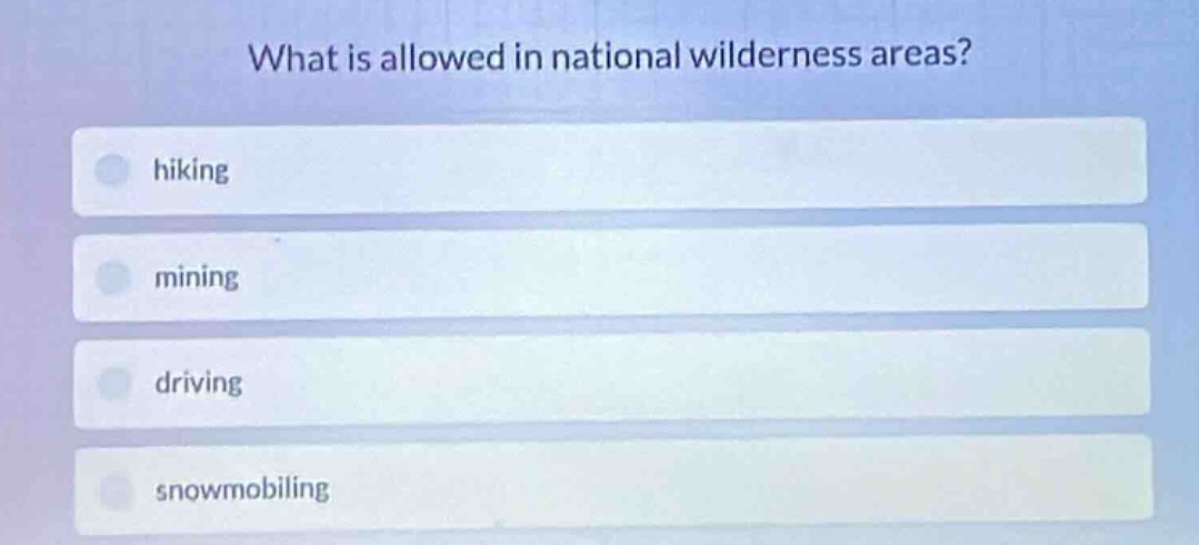 what is allowed in national wilderness areas? hiking mining driving sno…