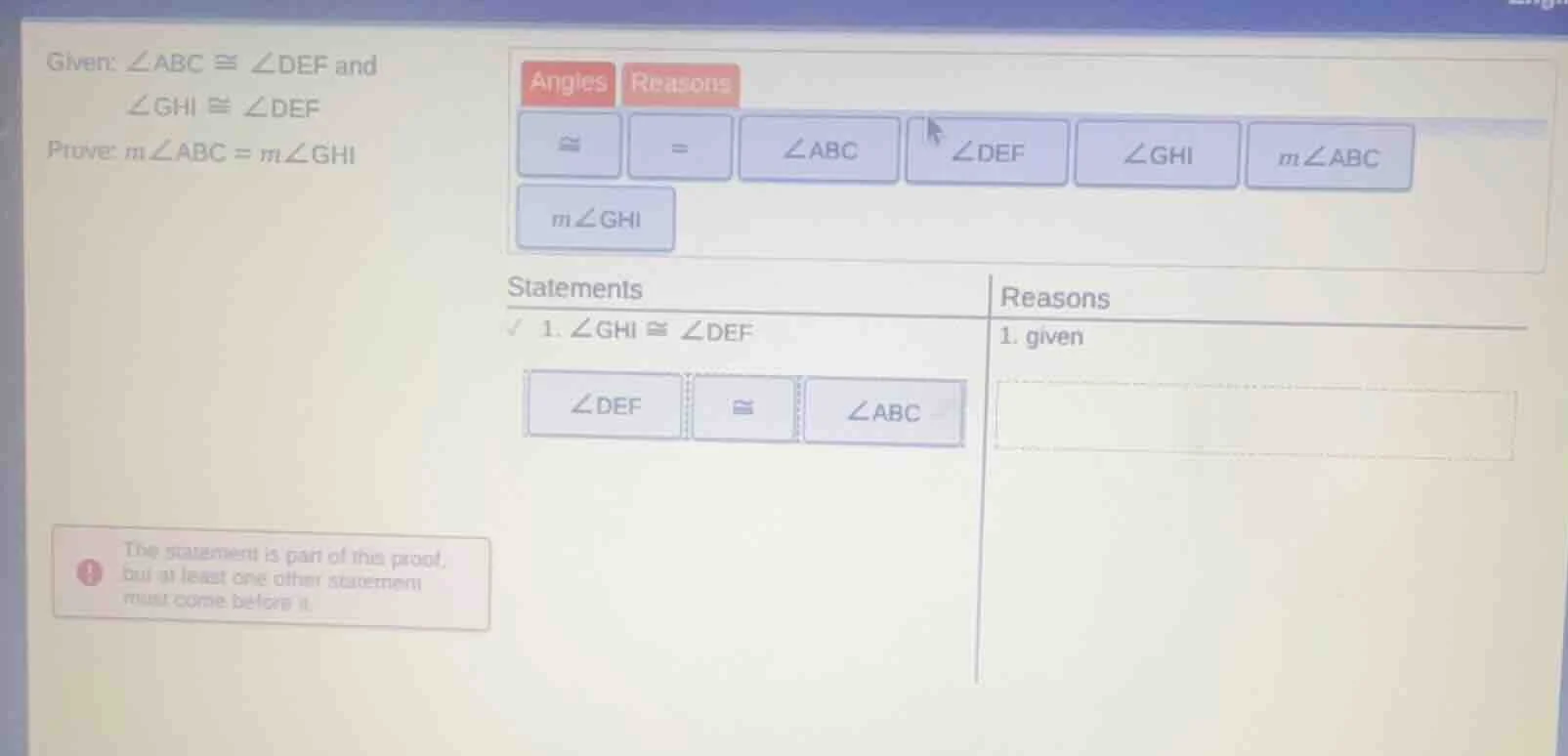 given: ∠abc ≅ ∠def and ∠ghi ≅ ∠def prove: m∠abc = m∠ghi (there is a box…