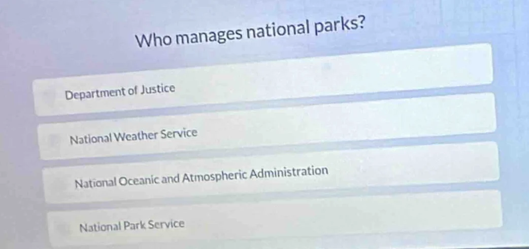who manages national parks? department of justice national weather serv…