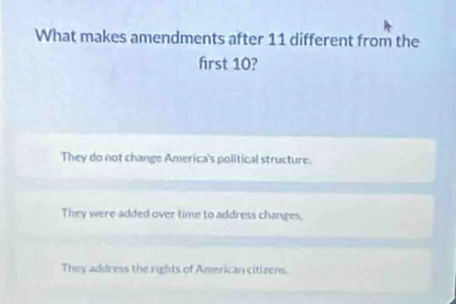what makes amendments after 11 different from the first 10? they do not…