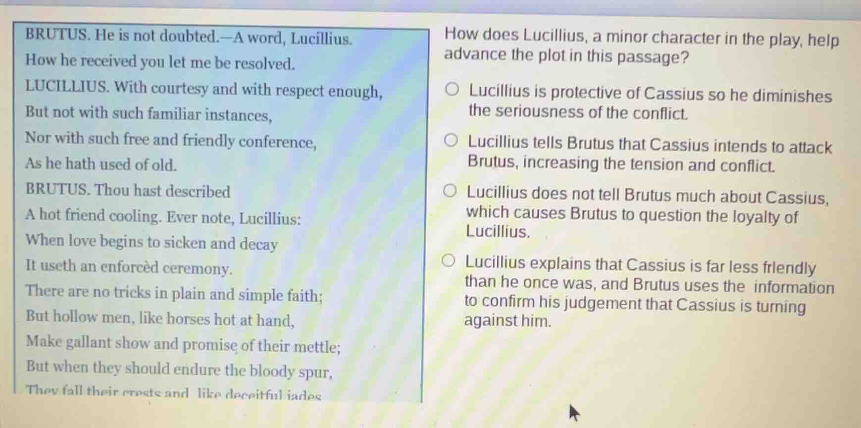 brutus. he is not doubted.—a word, lucillius. how he received you let m…