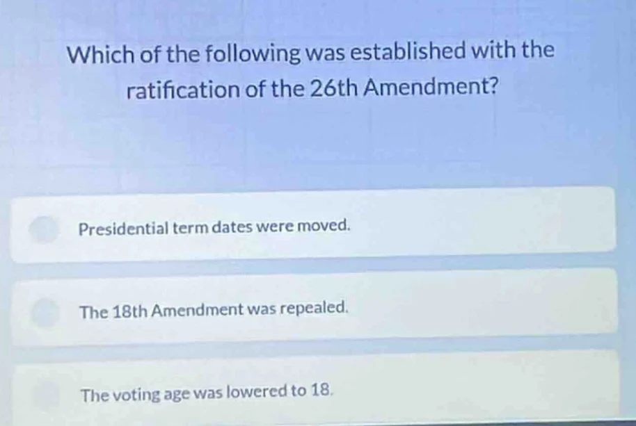 which of the following was established with the ratification of the 26t…