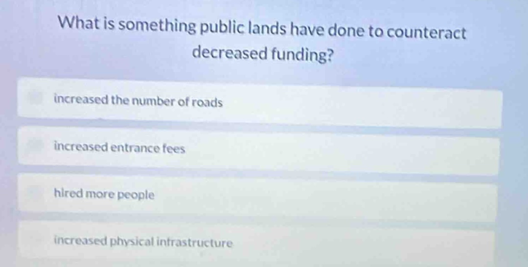 what is something public lands have done to counteract decreased fundin…