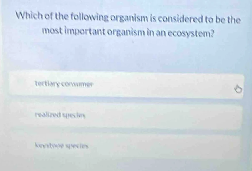 which of the following organism is considered to be the most important …