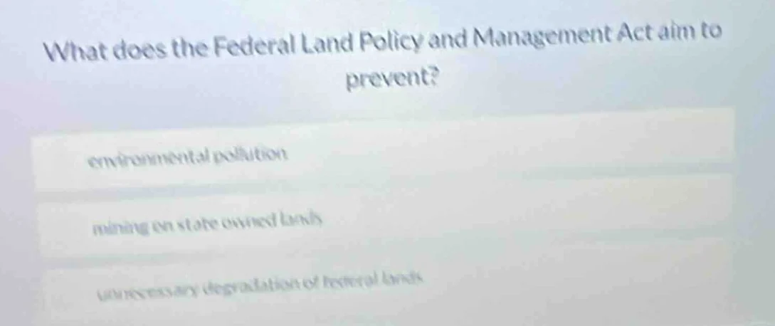 what does the federal land policy and management act aim to prevent? en…