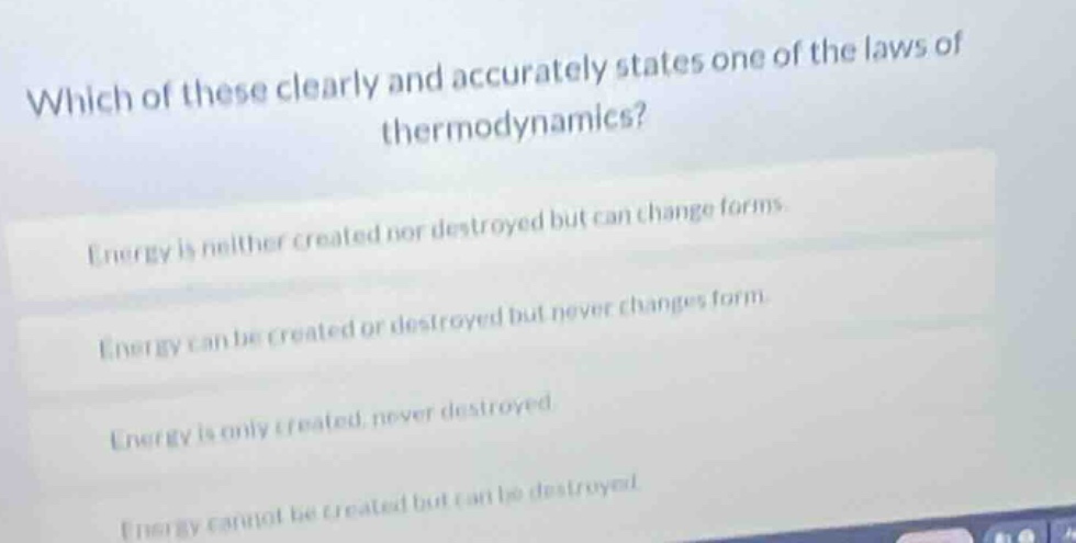 which of these clearly and accurately states one of the laws of thermod…