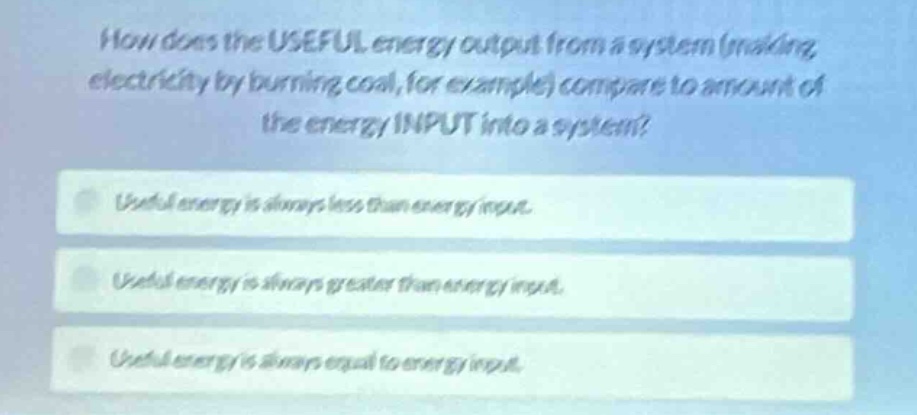 how does the useful energy output from a system (making electricity by …