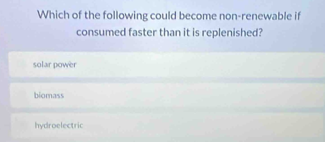 which of the following could become non - renewable if consumed faster …