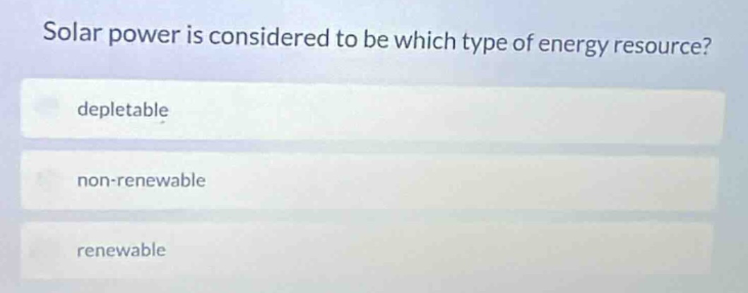 solar power is considered to be which type of energy resource? depletab…