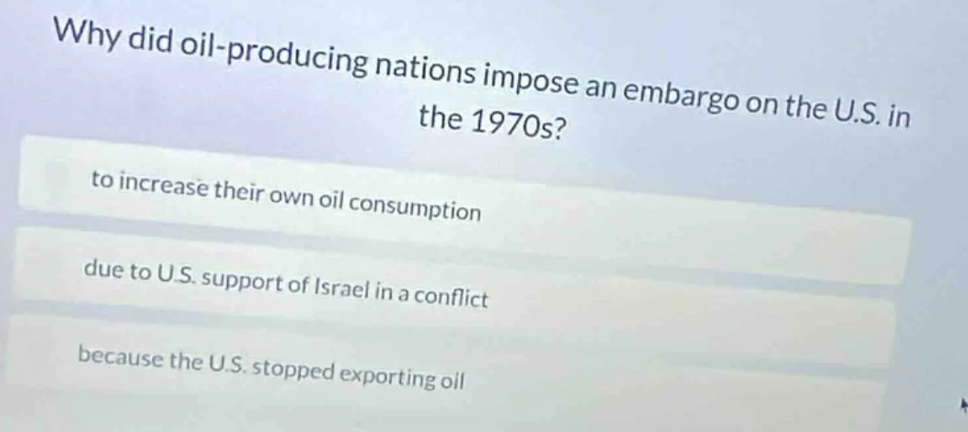 why did oil-producing nations impose an embargo on the u.s. in the 1970…