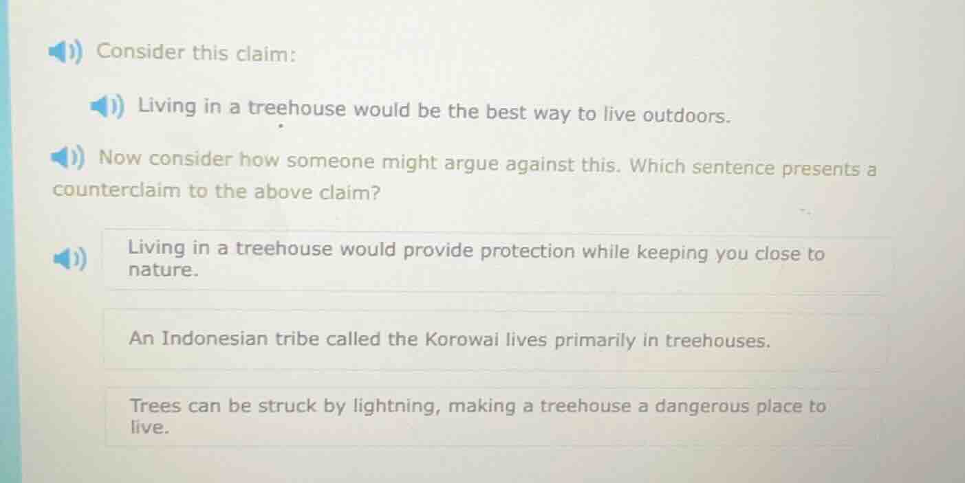 consider this claim: living in a treehouse would be the best way to liv…