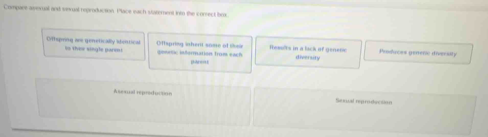 compare asexual and sexual reproduction. place each statement into the …