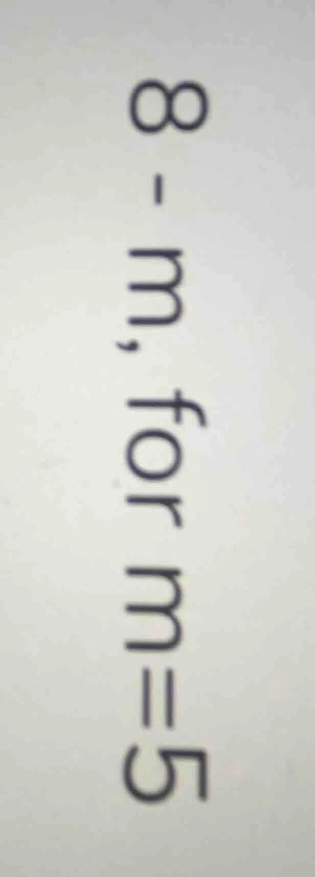 8 - m, for m = 5