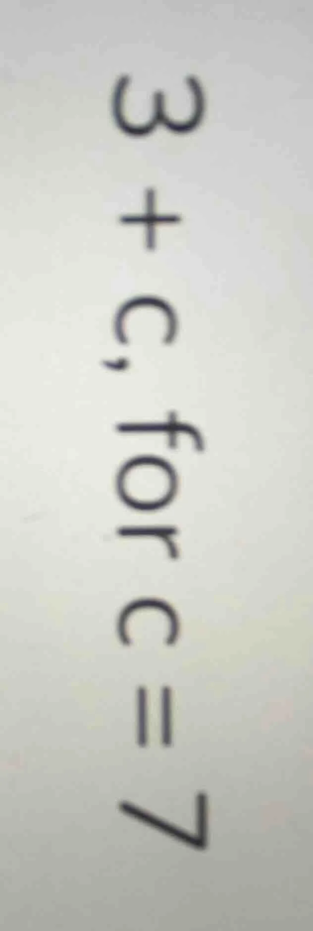 3 + c, for c = 7