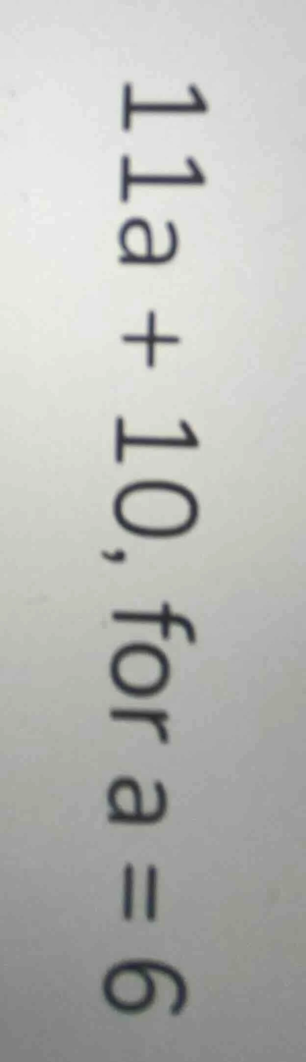 11a + 10, for a = 6