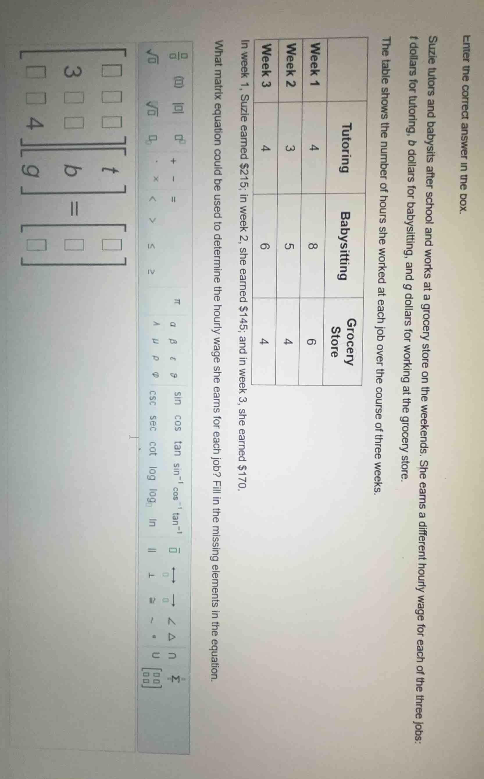 enter the correct answer in the box. suzie tutors and babysits after sc…