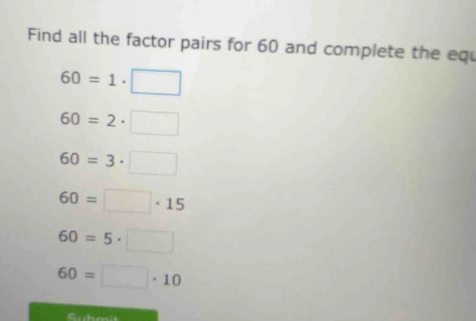 find all the factor pairs for 60 and complete the equ $60 = 1 \\cdot \\…
