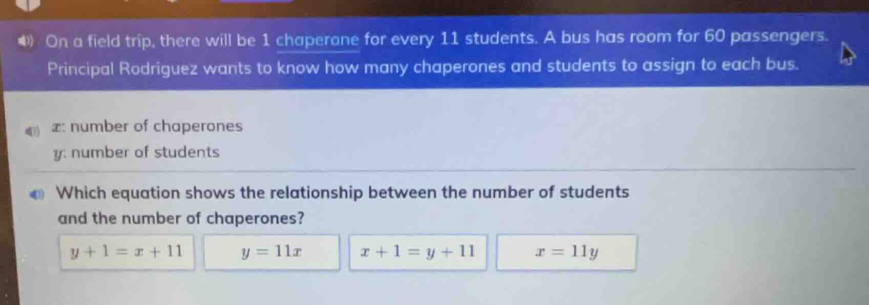 on a field trip, there will be 1 chaperone for every 11 students. a bus…