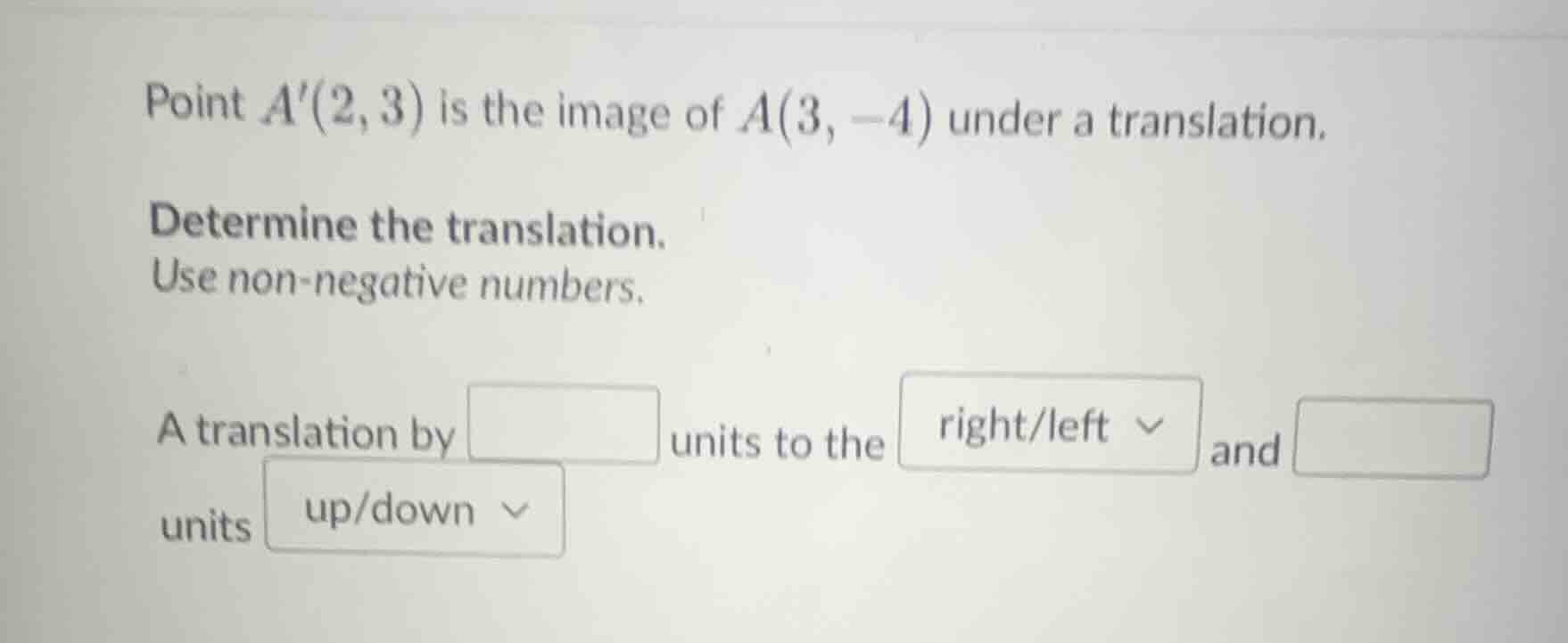point ( a(2, 3) ) is the image of ( a(3, -4) ) under a translation. det…