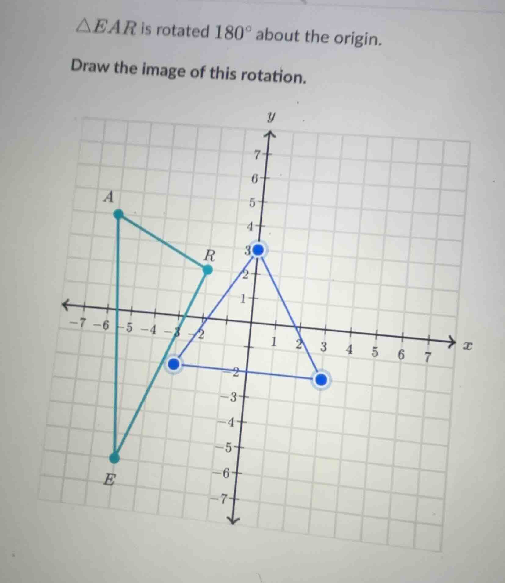 △ear is rotated 180° about the origin. draw the image of this rotation.