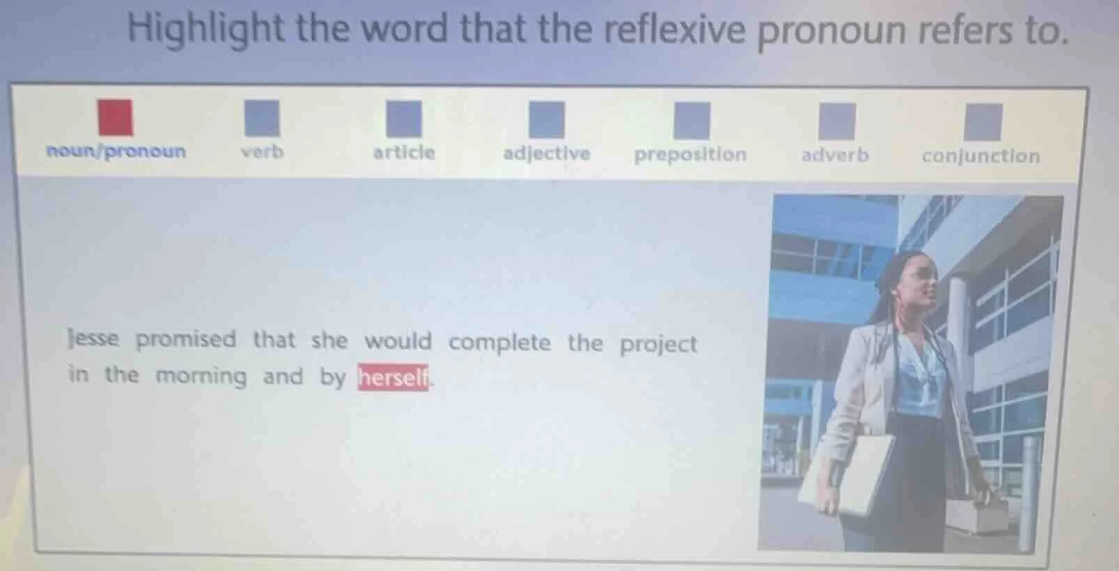 highlight the word that the reflexive pronoun refers to. noun/pronoun v…