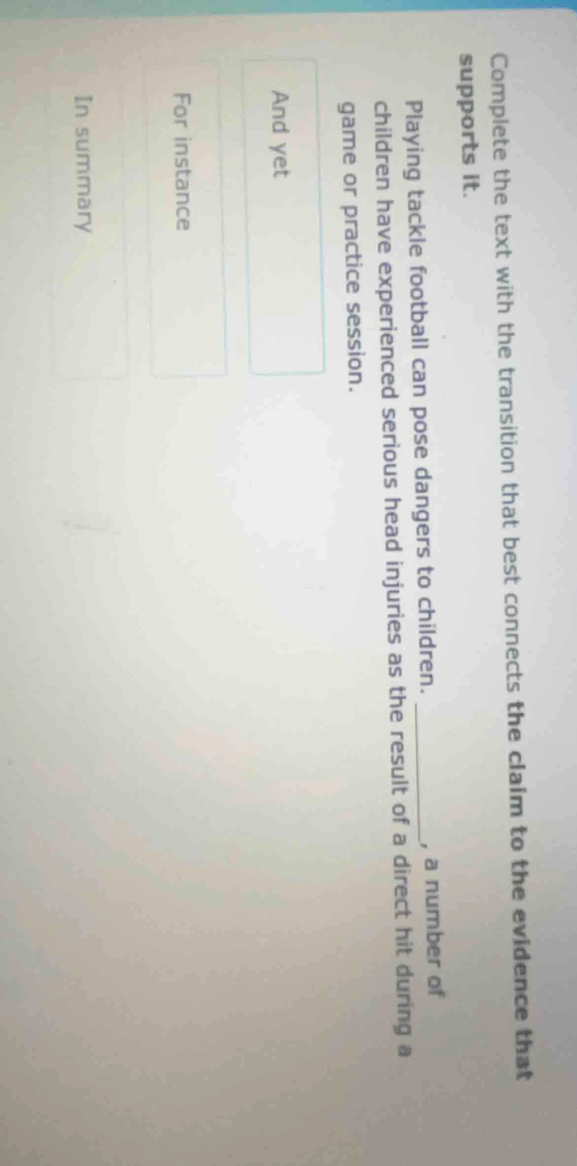 complete the text with the transition that best connects the claim to t…