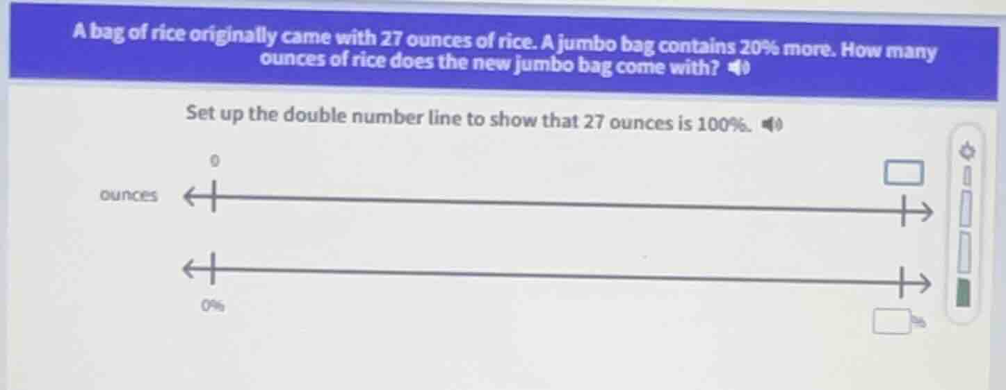 a bag of rice originally came with 27 ounces of rice. a jumbo bag conta…