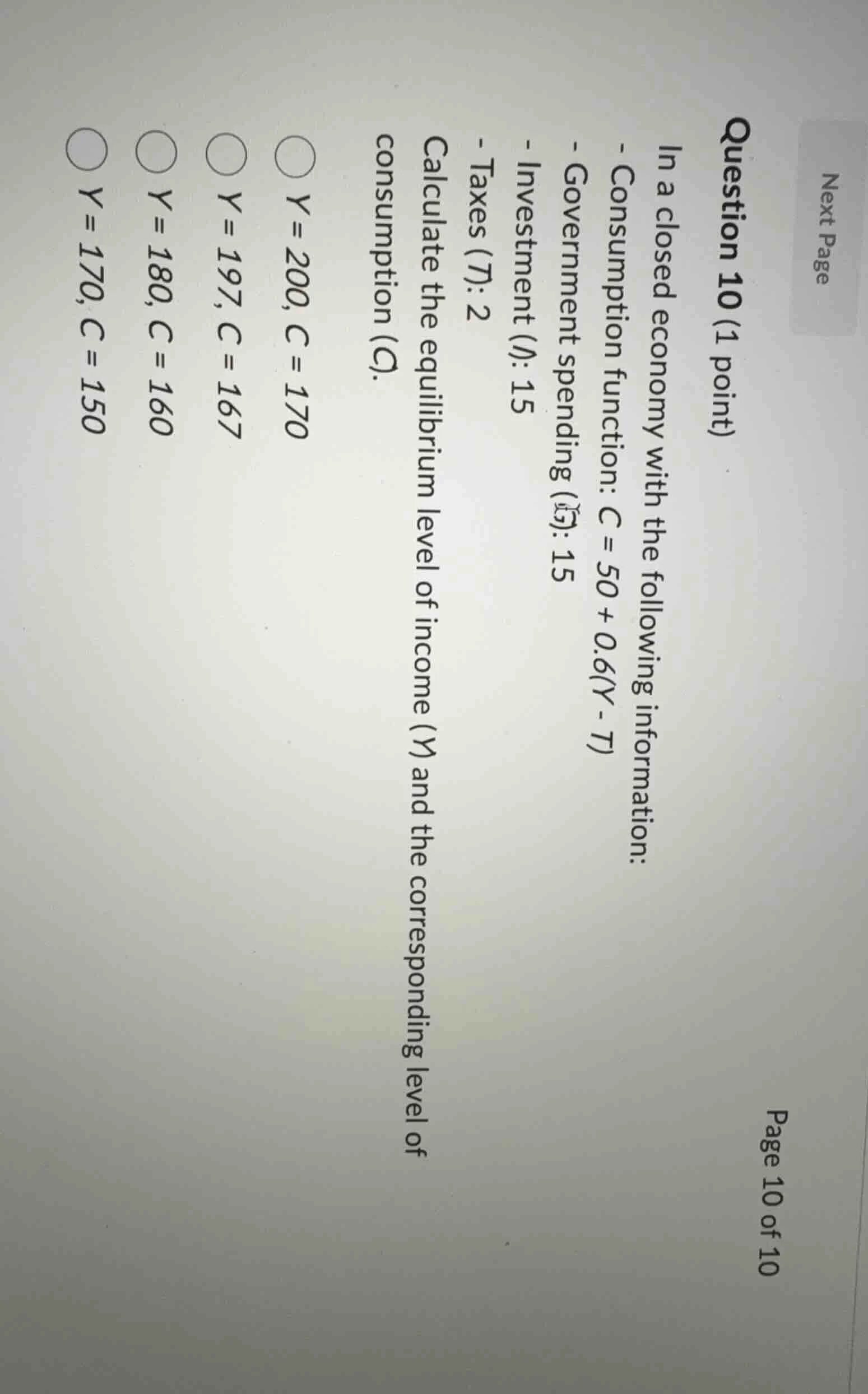 question 10 (1 point) in a closed economy with the following informatio…