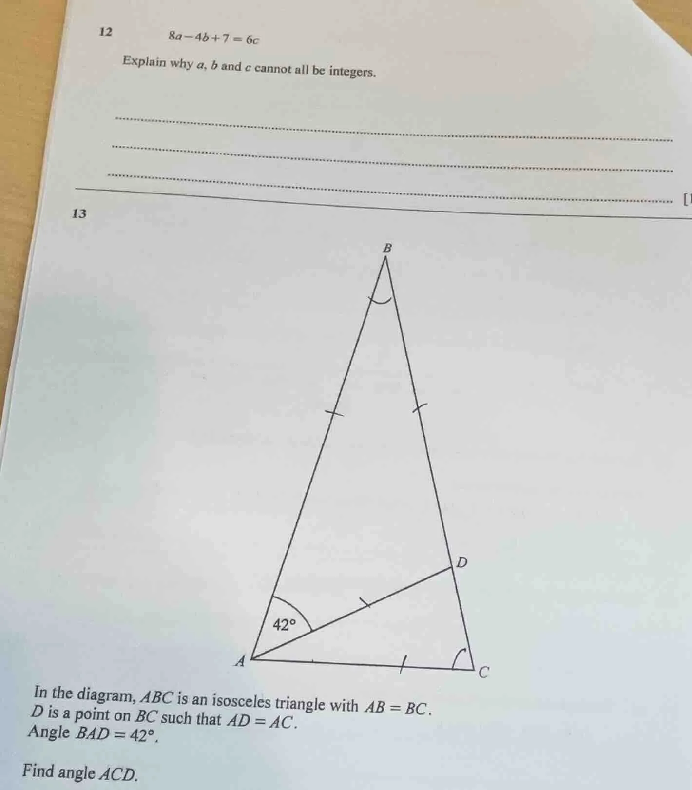12 8a - 4b + 7 = 6c explain why a, b and c cannot all be integers. 13 i…