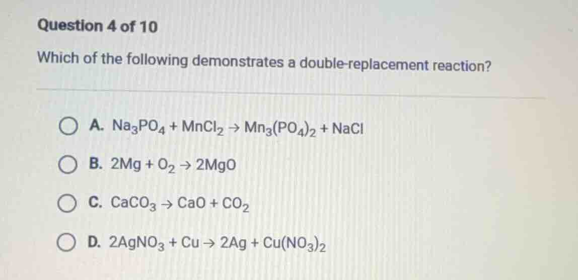 question 4 of 10 which of the following demonstrates a double - replace…
