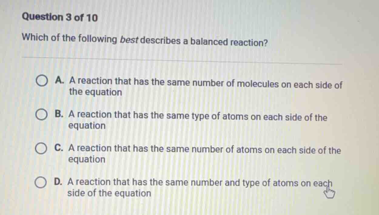 question 3 of 10 which of the following best describes a balanced react…