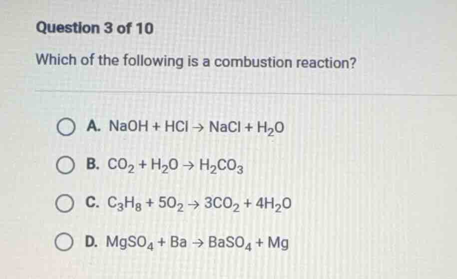 question 3 of 10 which of the following is a combustion reaction? a. na…