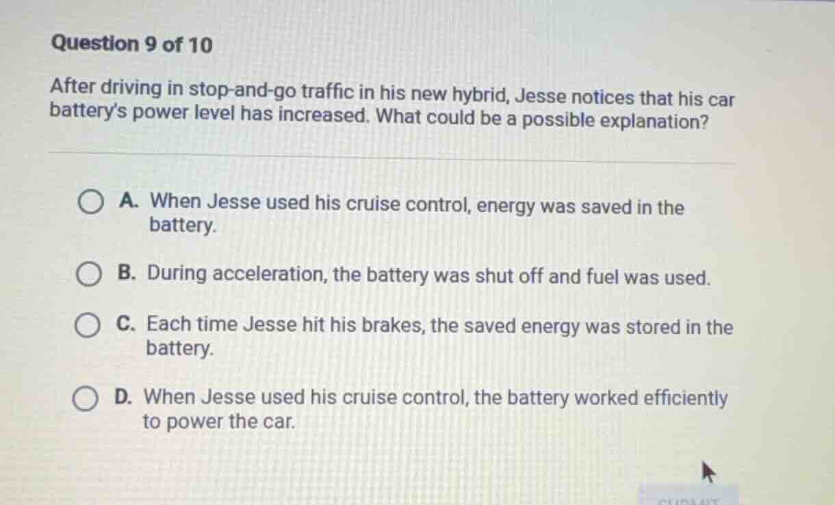 question 9 of 10 after driving in stop-and-go traffic in his new hybrid…