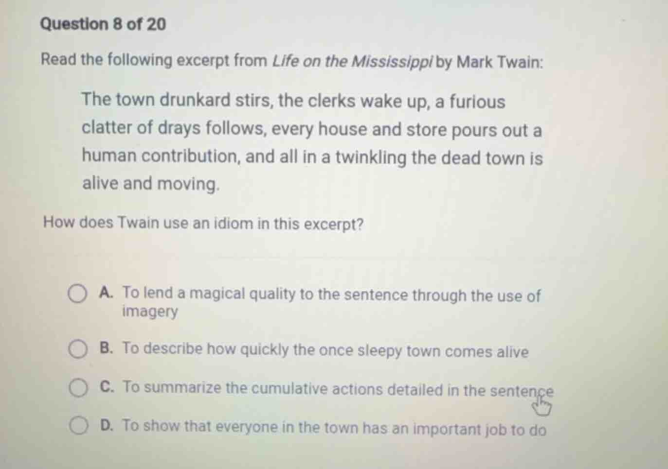 question 8 of 20 read the following excerpt from life on the mississipp…