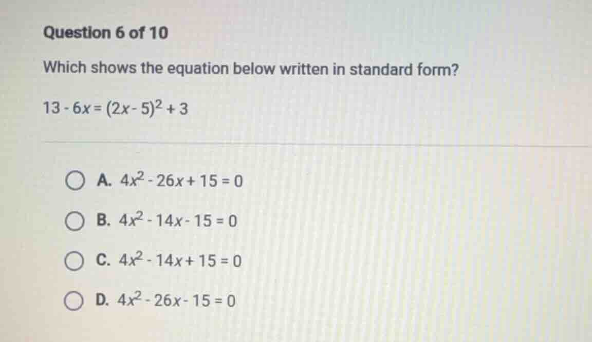 question 6 of 10 which shows the equation below written in standard for…