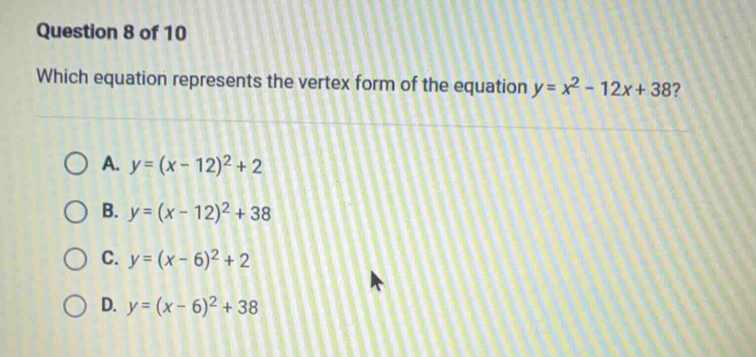 question 8 of 10 which equation represents the vertex form of the equat…