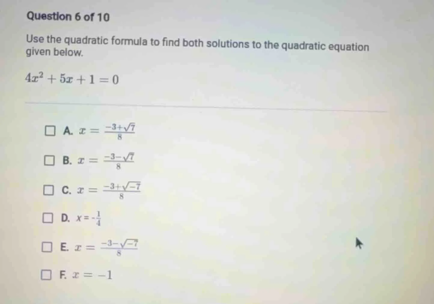 question 6 of 10 use the quadratic formula to find both solutions to th…