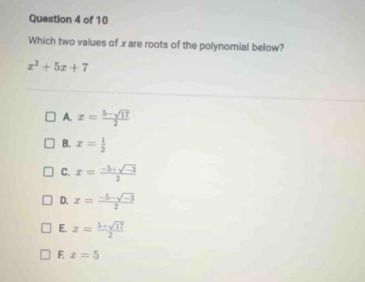 question 4 of 10 which two values of x are roots of the polynomial belo…