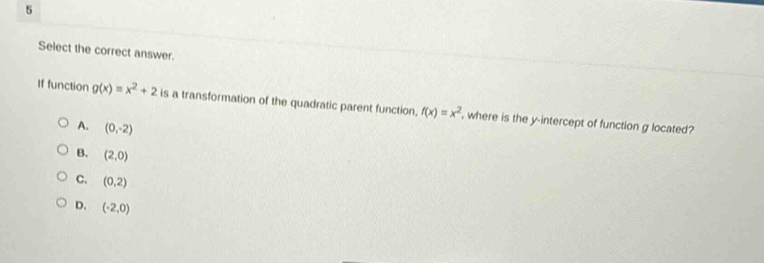 5 select the correct answer. if function ( g(x) = x^2 + 2 ) is a transf…