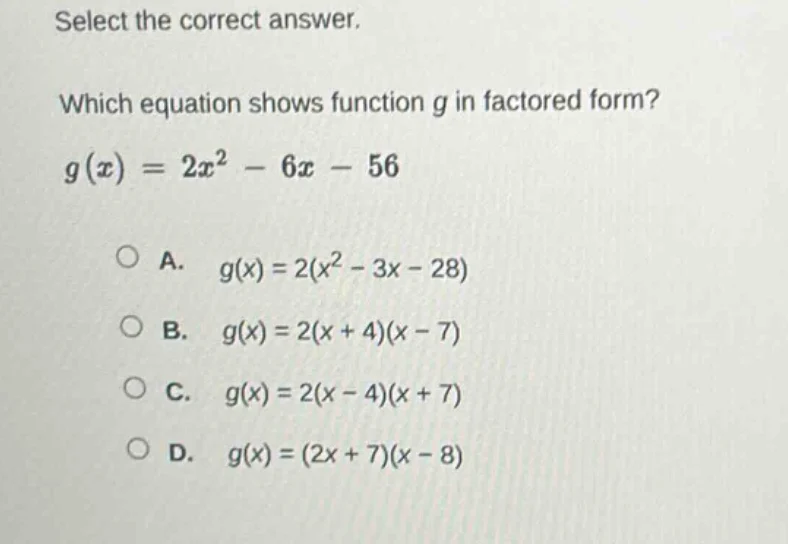select the correct answer. which equation shows function g in factored …